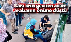 Sara krizi geçiren adam arabanın önüne düştü