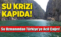 Su Krizi Kapıda: Su Uzmanından Türkiye'ye Acil Çağrı!