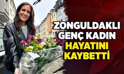 Zonguldaklı genç kadın hayatını kaybetti