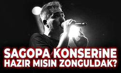 Sagopa Konserine hazır mısın Zonguldak?