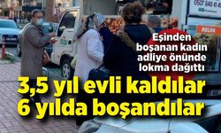 6 yıldır süren boşanma davasını kazanınca sevinçten lokma dağıttı