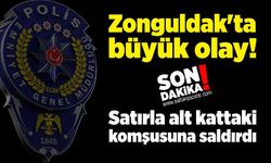 Zonguldak'ta büyük olay! Alt komşu üst komşusuna saldırdı