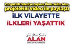Zonguldak Belediye Başkanı Ömer Selim Alan, projelerini video ile paylaştı