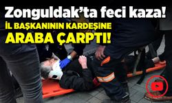 Zonguldak’ta feci kaza! İl başkanının kardeşine araba çarptı!