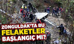 Zonguldak’ta bu felaketler daha başlangıç mı?