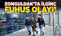 Zonguldak’ta ilginç fuhuş olayı!
