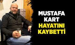 Mustafa Kart hayatını kaybetti