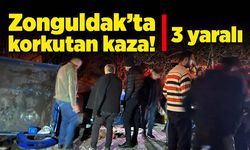 Zonguldak’ta korkutan kaza: 3 yaralı