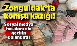 Zonguldak'ta komşu görünümlü dolandırıcı!