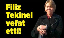 Filiz Tekinel vefat etti!