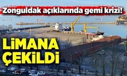 Zonguldak açıklarında gemi krizi! Limana çekildi