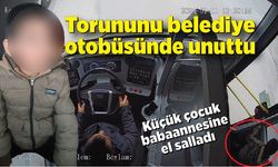 Torununu belediye otobüsünde unuttu; Küçük çocuk babaannesine el salladı