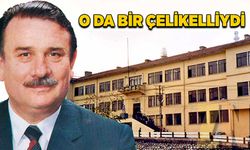 O da bir Çelikelliydi