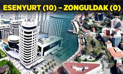Esenyurt (10) – Zonguldak (0)