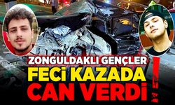 Zonguldaklı gençler feci kazada hayatlarını kaybetti