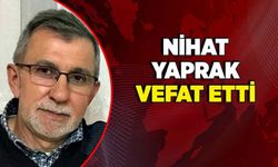 Nihat Yaprak vefat etti