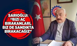 Mustafa Sarıoğlu: “Bizi aç bırakanları, biz de sandıkta bırakacağız”