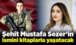 Şehit Mustafa Sezer’in ismini kitaplarla yaşatacak
