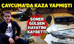 Çaycuma’da kaza yapmıştı: Soner Gülşen hayatını kaybetti