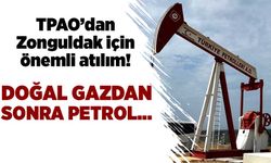 TPAO’dan Zonguldak için önemli atılım! Doğal gazdan sonra petrol…