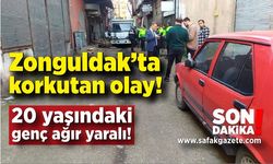 Zonguldak’ta korkutan olay! 20 yaşındaki genç ağır yaralı!