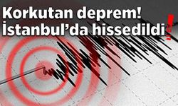 Korkutan deprem! İstanbul’da hissedildi