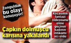Zonguldak bu olayı konuşuyor! Dolmuş şoförü cinsel fantezi yaptı, karısına yakalandı