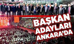 Başkan Adayları Ankara’da