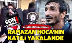 Bakan Ali Yerlikaya duyurdu: Ramazan Hoca’nın katili yakalandı!