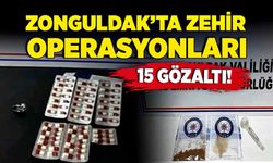 Zonguldak'ta zehir operasyonları! 15 gözaltı!