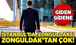 Giden gidene! İstanbul’da, Zonguldaklı Zonguldak’tan çok!