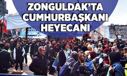 Zonguldak’ta Cumhurbaşkanı heyecanı!