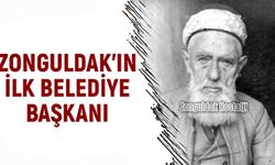 Zonguldak’ın ilk belediye başkanı