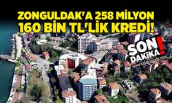 Zonguldak'a 258 milyon 160 bin TL'lik kredi!