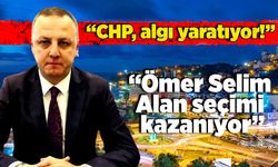Çağlayan: “CHP, algı yaratıyor! Ömer Selim Alan seçimi kazanıyor”
