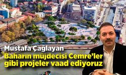 Mustafa Çağlayan: “Baharın müjdecisi Cemre’ler gibi projeler vaad ediyoruz”