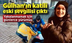 Gülhan'ın katili eski sevgilisi çıktı: Yakalanmamak için günlerce yürümüş