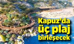 Kapuz’da üç plaj birleşecek, vatandaşlar güneşin batışını seyredecek