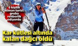 Kar kütlesi altında kalan dağcı hayatını kaybetti