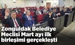 Zonguldak Belediye Meclisi Mart ayı ilk birleşimi gerçekleşti