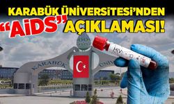 Karabük Üniversitesi’nden “AİDS” açıklaması!
