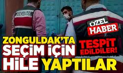 Zonguldak’ta seçim için hile yaptılar, tespit edildiler...