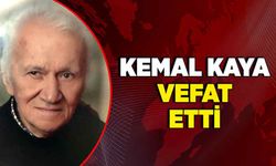 Kemal Kaya vefat etti