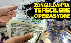 Zonguldak’ta tefecilere operasyon! 40 gözaltı!