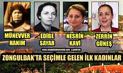 Zonguldak’ta seçimle gelen ilk kadınlar