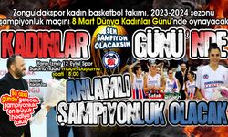 Zonguldakspor kadın basketbol takımı,  8 Mart Dünya Kadınlar Günü’nde şampiyonluk maçına çıkacak