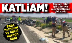 Katliam! memleketlerine giden polis ve ailesi kazada öldü