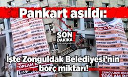 Pankart asıldı: İşte Zonguldak Belediyesi’nin borç miktarı!