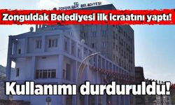 Zonguldak Belediyesi ilk icraatını yaptı: Kullanımı durduruldu!