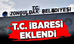 Zonguldak Belediyesi’ne T.C. ibaresi eklendi